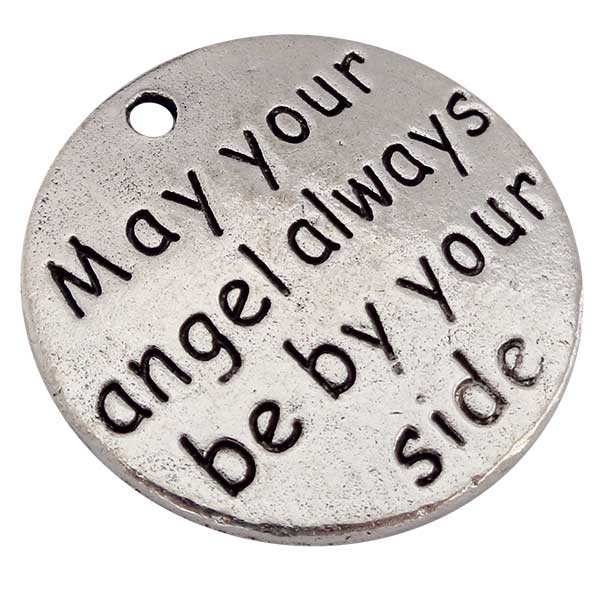 Cast Metal Charm Word 'May Your Angels always be by your side' Round 25mm (1) Antique Silver