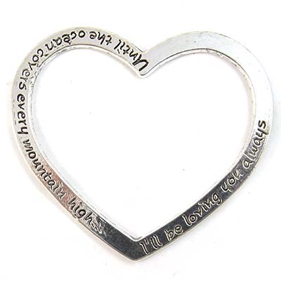 Cast Metal Pendant Heart Words "Until the ocean covers every mountain high.." 50x57mm (1) Antique Silver